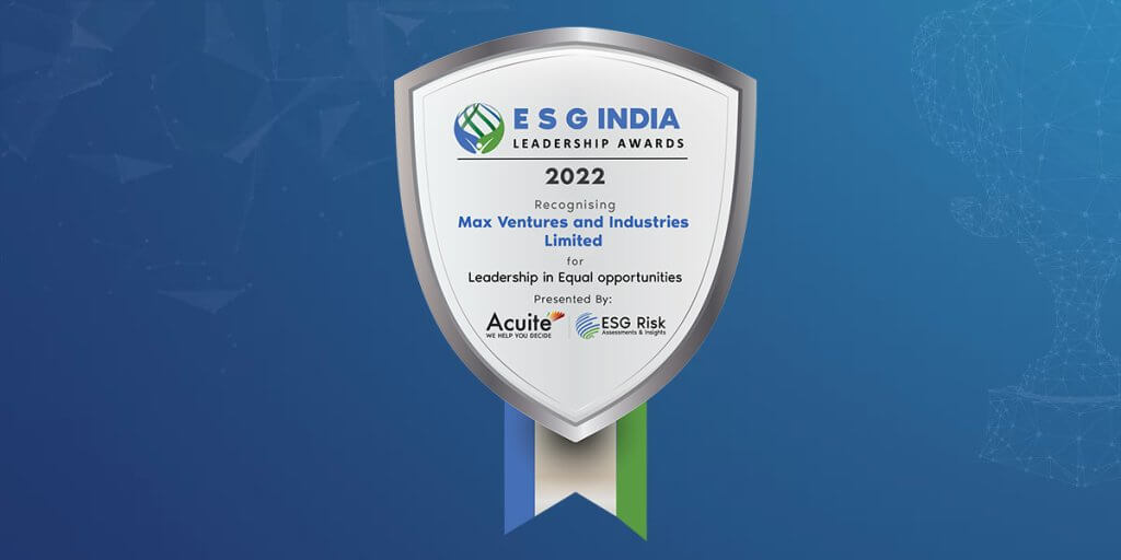 ESG India Leadership Awards for Leadership in Equal Opportunity: Max Ventures and Industries Limited
